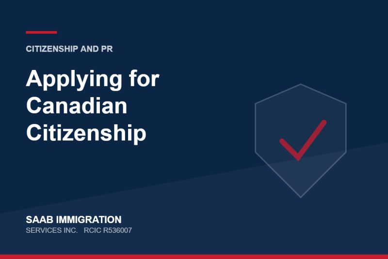 Applying for Canadian Citizenship | SAAB Immigration Services, RCIC R536007