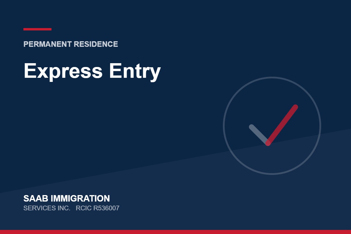 Express Entry | SAAB Immigration Services, RCIC R536007