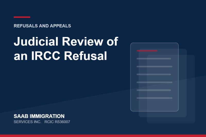 Judicial Review of an IRCC Refusal | SAAB Immigration Services, RCIC R536007