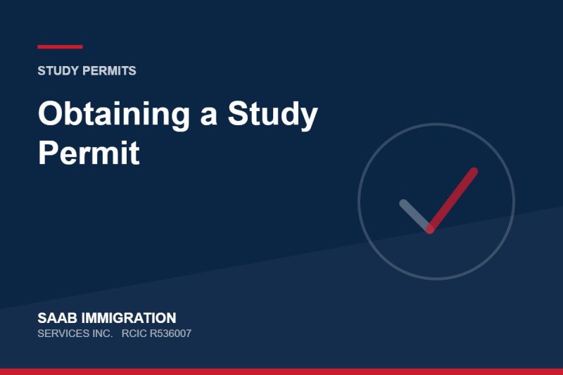 Obtaining a Study Permit | SAAB Immigration Services, RCIC R536007