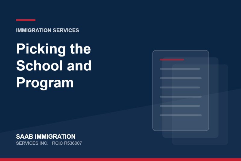 Picking the School and Program | SAAB Immigration Services, RCIC R536007