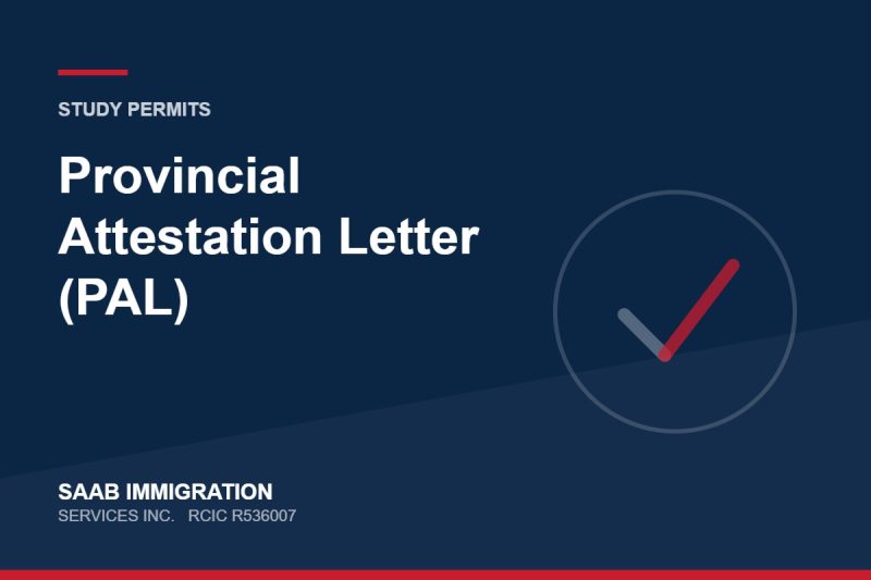 Provincial Attestation Letter (PAL) | SAAB Immigration Services, RCIC R536007