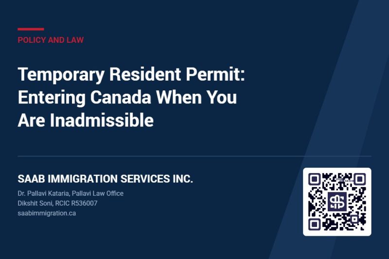 Temporary Resident Permit: Entering Canada When You Are Inadmissible