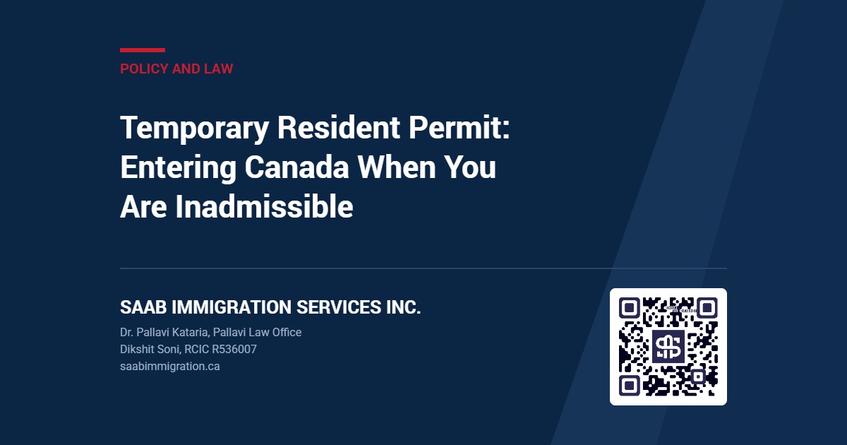 Temporary Resident Permit: Entering Canada When You Are Inadmissible