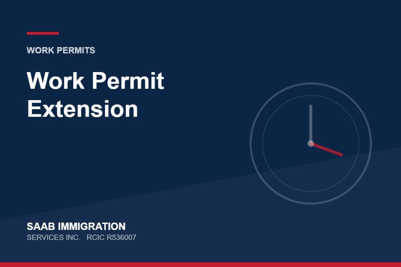 Work Permit Extension | SAAB Immigration Services, RCIC R536007