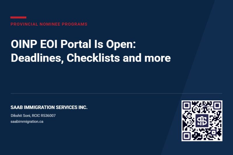 OINP EOI portal is open for the Ontario Workforce Priority stream, deadlines and checklists explained by SAAB Immigration Services Inc., Dikshit Soni RCIC R536007