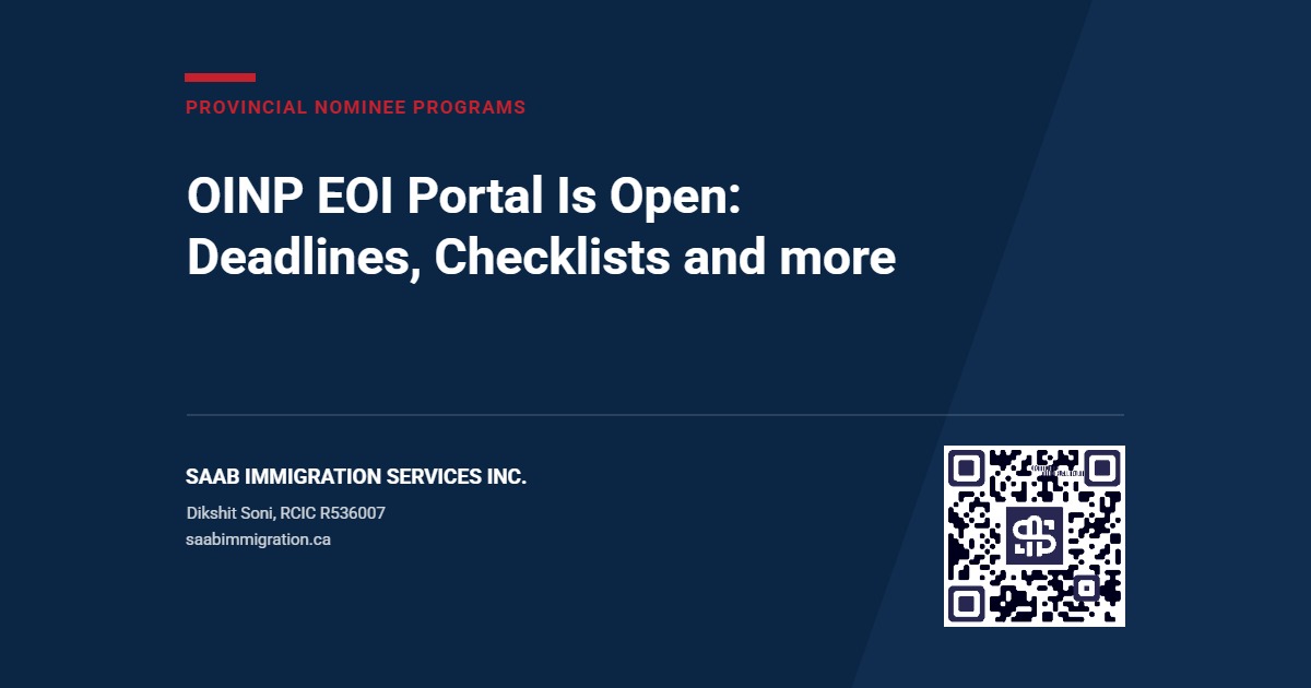 OINP EOI portal is open for the Ontario Workforce Priority stream, deadlines and checklists explained by SAAB Immigration Services Inc., Dikshit Soni RCIC R536007