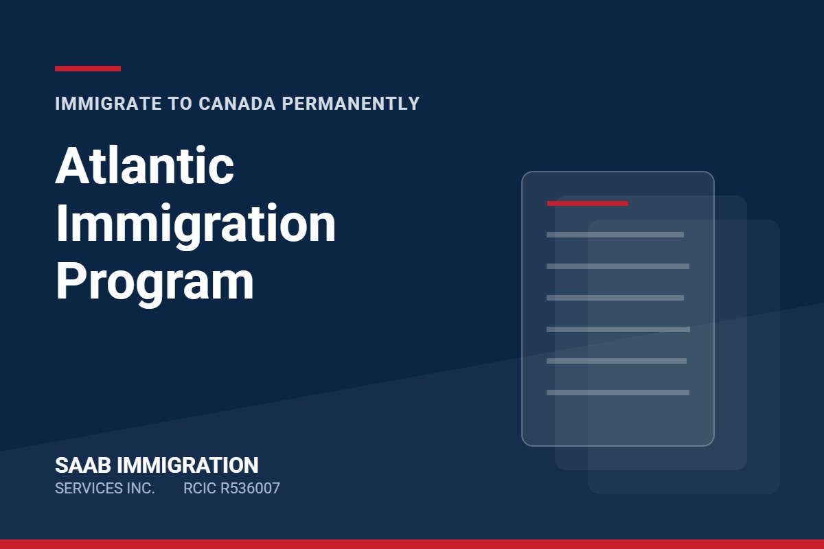 Atlantic Immigration Program. SAAB Immigration Services Inc.