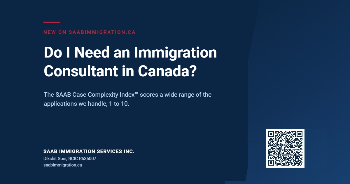 Do I need an immigration consultant in Canada, the SAAB Case Complexity Index scores applications 1 to 10 for complexity