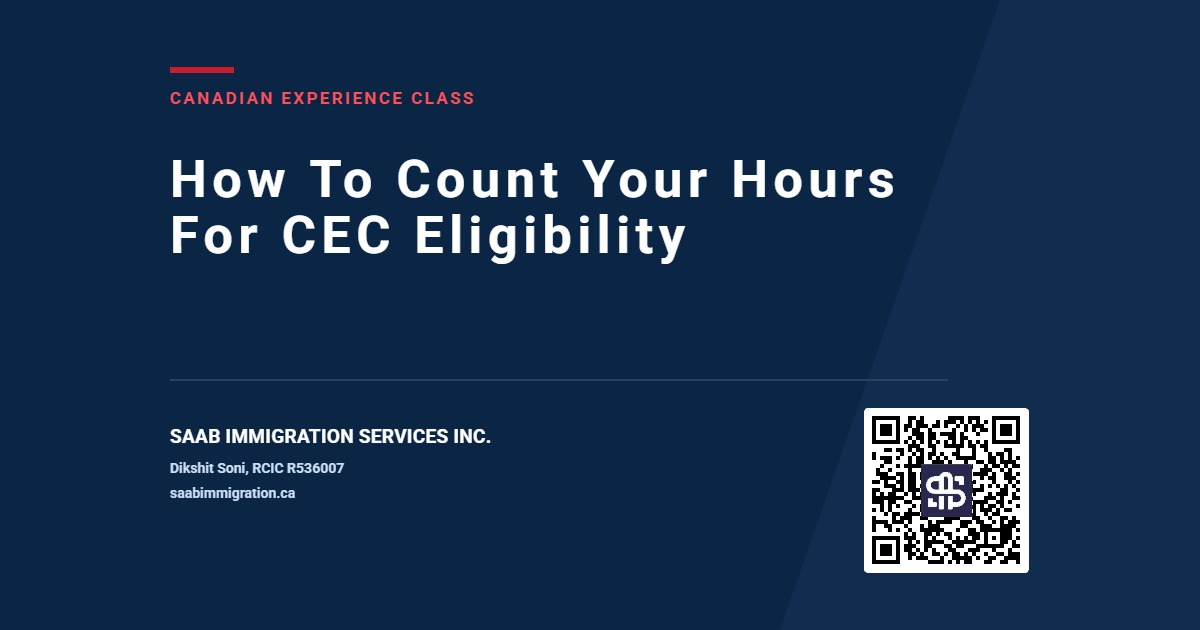 SAAB Immigration card reading How To Count Your Hours For CEC Eligibility, under the kicker Canadian Experience Class