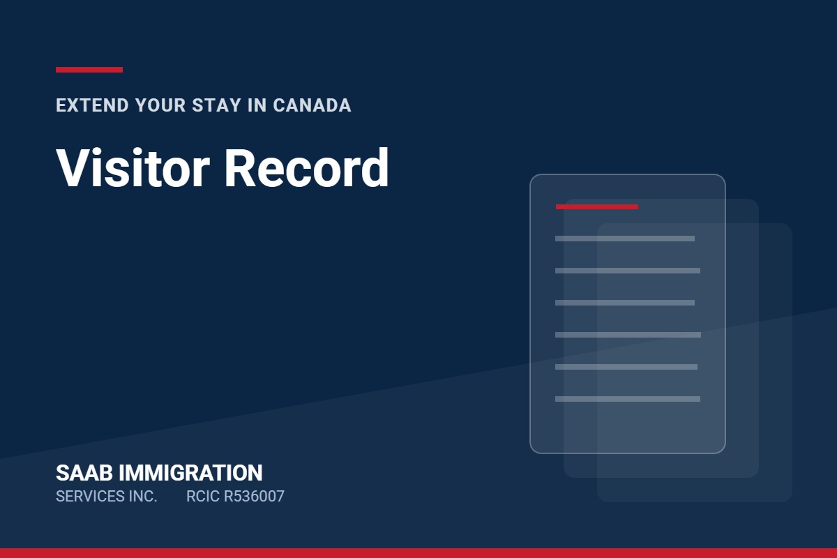Visitor Record. SAAB Immigration Services Inc.